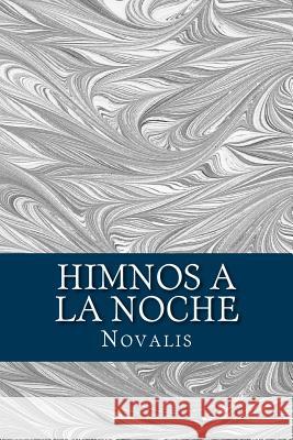 Himnos a la Noche Novalis 9781981428274 Createspace Independent Publishing Platform - książka