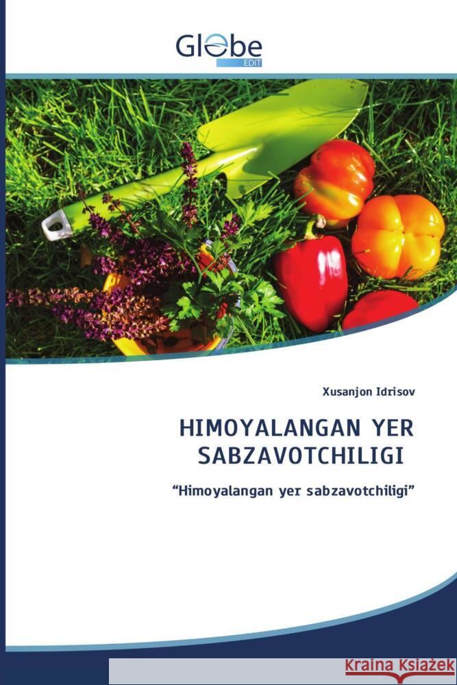 HIMOYALANGAN YER SABZAVOTCHILIGI Idrisov, Xusanjon 9786200648808 GlobeEdit - książka