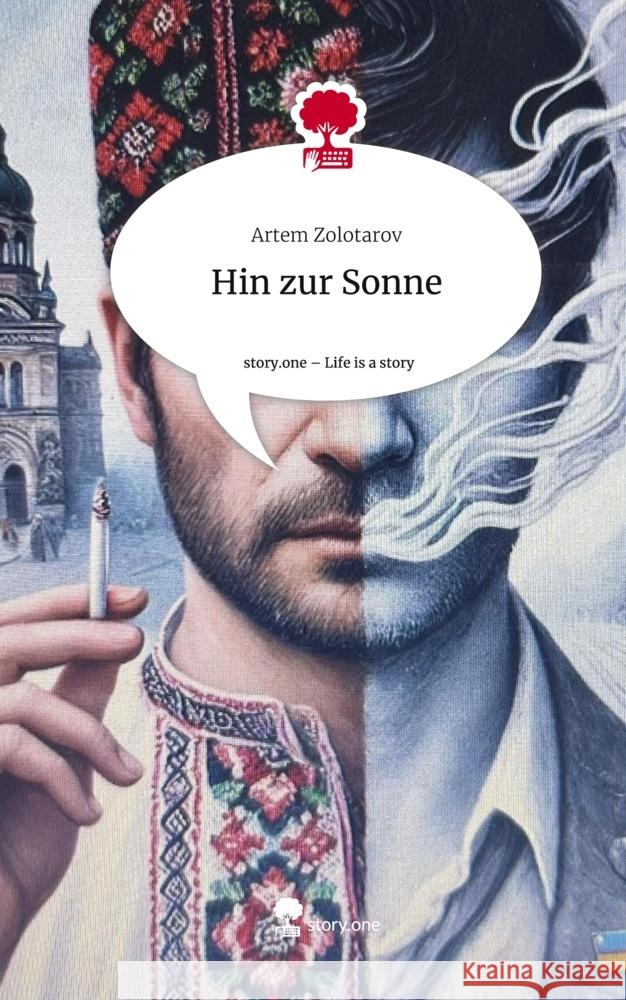Hin zur Sonne. Life is a Story - story.one Zolotarov, Artem 9783711579249 story.one publishing - książka