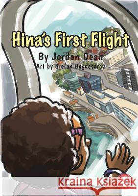 Hina's First Flight Jordan Dean, Stefan Bogdasarov 9781925863482 Library for All - książka