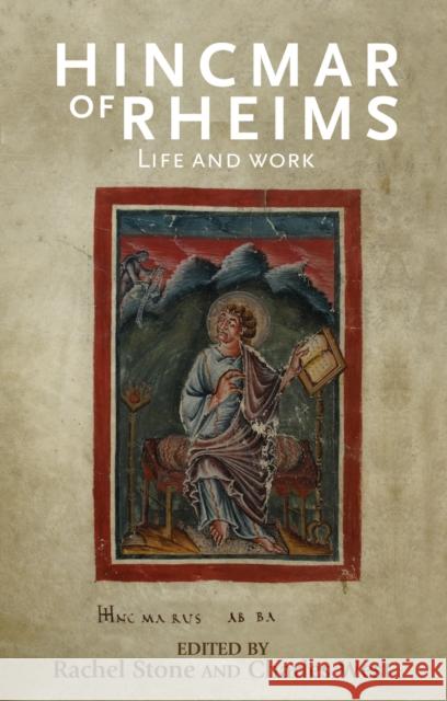 Hincmar of Rheims: Life and Work Rachel Stone Charles West 9780719091407 Manchester University Press - książka