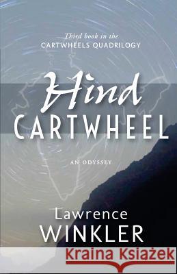 Hind Cartwheel: Orion's Cartwheels Book 3 Lawrence Winkler 9781988429076 Bellatrix - książka