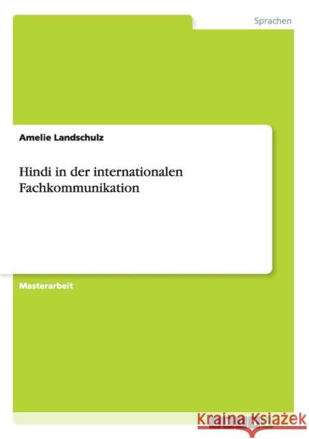 Hindi in der internationalen Fachkommunikation Amelie Landschulz 9783668044418 Grin Verlag - książka