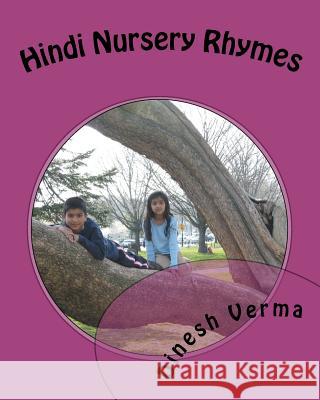 Hindi Nursery Rhymes Dinesh C. Verma 9781456407889 Createspace - książka