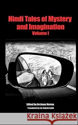 Hindi Tales of Mystery and Imagination Volume 1 Archana Verma A. K. Kulshreshth 9789811127786 Cernunos Books Pte. Ltd. - książka