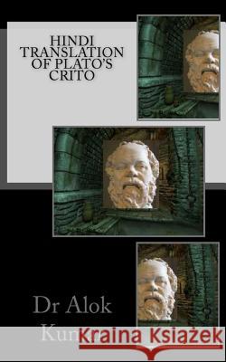 Hindi Translation of Plato's Crito Dr Alok Kumar 9781512170283 Createspace - książka