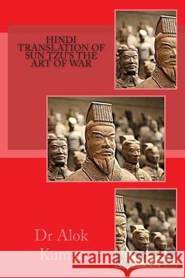 Hindi Translation of Sun Tuz's the Art of War Dr Alok Kumar 9781512149043 Createspace - książka