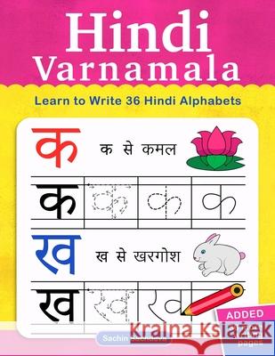 Hindi Varnamala: Learn to Write 36 Hindi Alphabets for Kids (Ages 3-5) Sachin Sachdeva 9781545246603 Createspace Independent Publishing Platform - książka