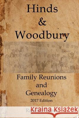 Hinds & Woodbury: Family Reunions and Genealogy Randall Lyon 9781543019247 Createspace Independent Publishing Platform - książka