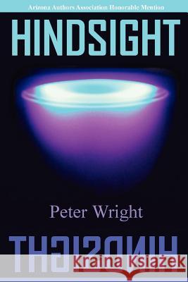 Hindsight Peter Wright 9780595331420 iUniverse - książka