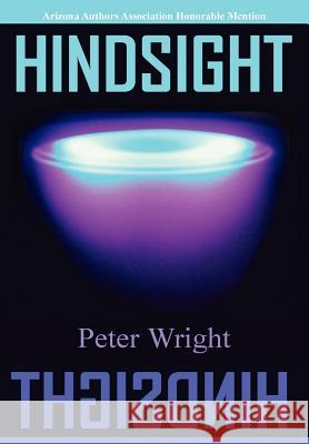 Hindsight Peter Wright 9780595667536 iUniverse - książka