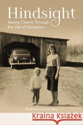 Hindsight: Seeing Clearly Through the Veil of Deception Rhonda Taylor Madge 9781400307098 ELM Hill - książka