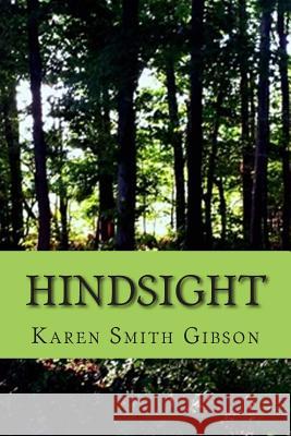 Hindsighte Karen Smith Gibson 9781512391114 Createspace - książka