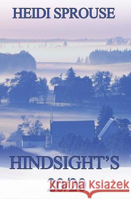 Hindsight's 20/20 Heidi Sprouse 9781626948730 Black Opal Books - książka