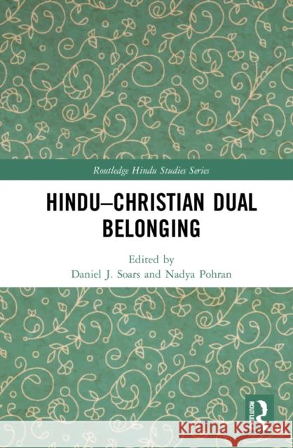 Hindu-Christian Dual Belonging  9780367647841 Taylor & Francis Ltd - książka