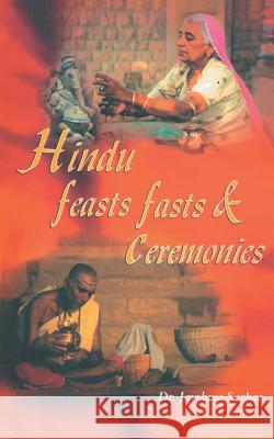 Hindu Feasts Fasts & Ceremonies Jayshree Sarkar 9788187075158 Srishti Publishers & Distributors - książka
