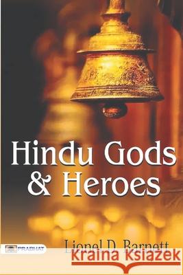 Hindu Gods And Heroes D. Lionel Barnett 9789352661763 Prabhat Prakashan - książka