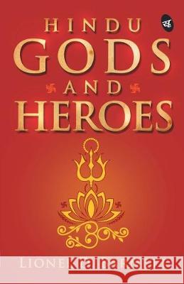 Hindu Gods and Heroes D. Lionel Barnett 9789387022447 Srishti Publishers - książka