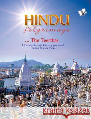 Hindu Pilgrimage: A Journey Through the Holy Places of Hindus All Over India Sunita Pant Bansal 9788122309973 Pustak Mahal - książka