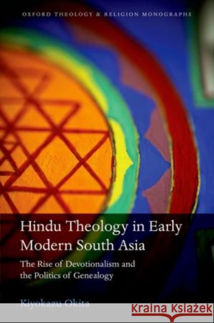 Hindu Theology in Early Modern South Asia Okita, Kiyokazu 9780198709268 Oxford University Press, USA - książka