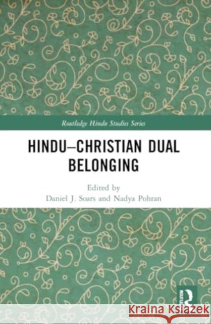 Hindu–Christian Dual Belonging  9780367696276 Taylor & Francis Ltd - książka