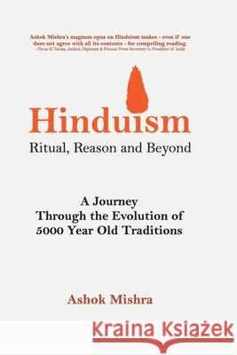 Hinduism - Ritual, Reason and Beyond Ashok Mishra 9789388698108 Storymirror Infotech Pvt Ltd - książka