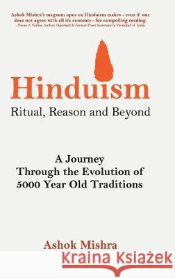 Hinduism - Ritual, Reason and Beyond Ashok Mishra 9789388698139 Storymirror Infotech Pvt Ltd - książka