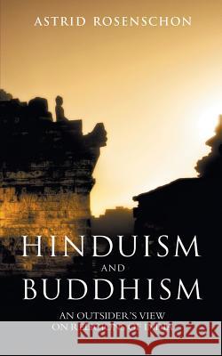 Hinduism and Buddhism, an outsiders view on religions of India. Rosenschon, Astrid 9789381239483 Zorba Books - książka