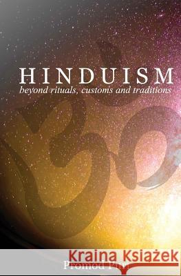 Hinduism: Beyond Rituals, Customs and Traditions Promod Puri 9781519512529 Createspace Independent Publishing Platform - książka
