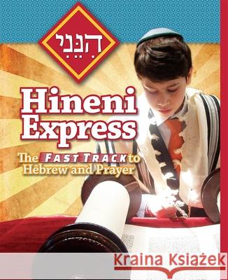 Hineni Express: The Fast Track to Hebrew and Prayer House, Behrman 9780874419467 Behrman House Publishing - książka