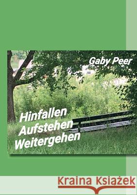 Hinfallen - Aufstehen - Weitergehen Gaby Peer 9783740748319 Twentysix - książka