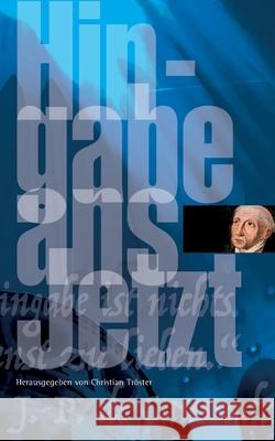 Hingabe ans Jetzt Jean-Pierre D Christian Tr 9783754351987 Books on Demand - książka