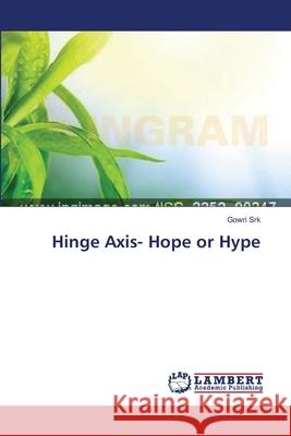 Hinge Axis- Hope or Hype Srk Gowri 9783659557026 LAP Lambert Academic Publishing - książka