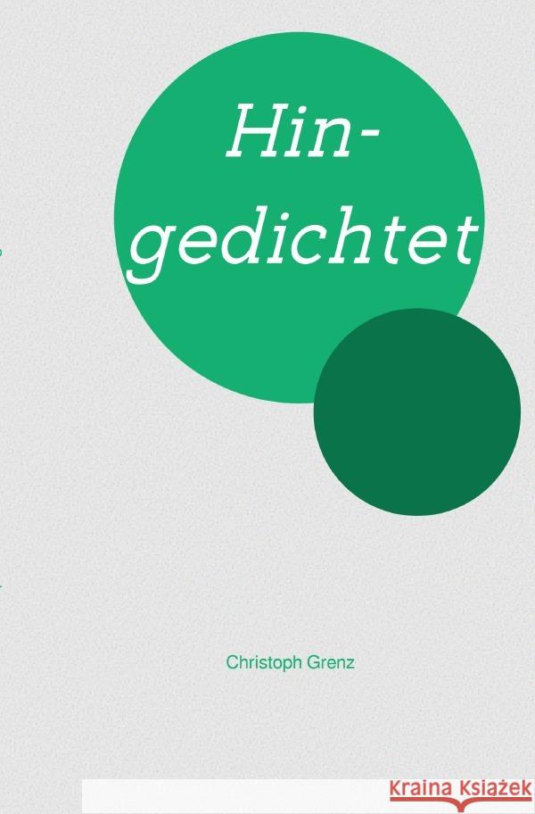 Hingedichtet Grenz, Christoph 9783756544592 epubli - książka