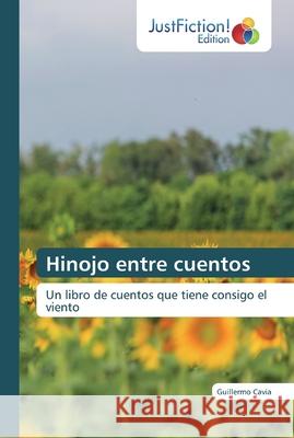 Hinojo entre cuentos Guillermo Cavia 9786200105820 Justfiction Edition - książka