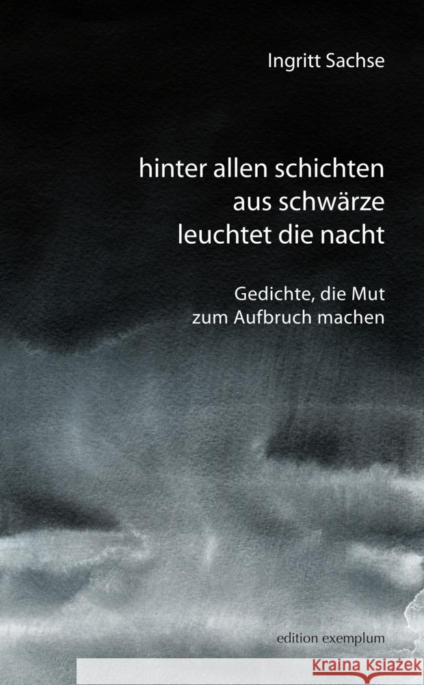 hinter allen schichten aus schwärze leuchtet die nacht Sachse, Ingritt 9783745511444 Athena Verlag - książka