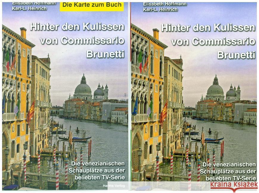 Hinter den Kulissen von Commissario Brunetti, Buch + Karte : Die venezianischen Schauplätze aus der beliebten TV-Serie Hoffmann, Elisabeth; Heinrich, Karl-L.; Leon, Donna 9783860262016 Harms - książka