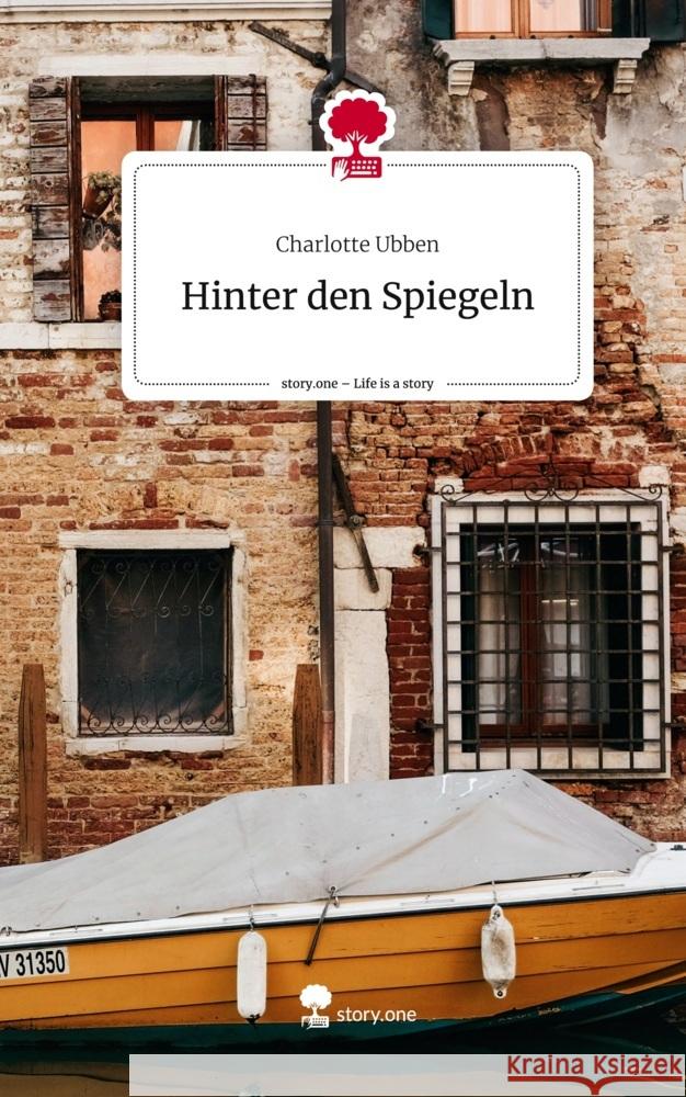 Hinter den Spiegeln. Life is a Story - story.one Ubben, Charlotte 9783710831096 story.one publishing - książka