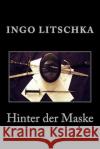 Hinter der Maske: wenn Fechten mehr wird als nur Stahl Litschka, Ingo 9781508968535 Createspace