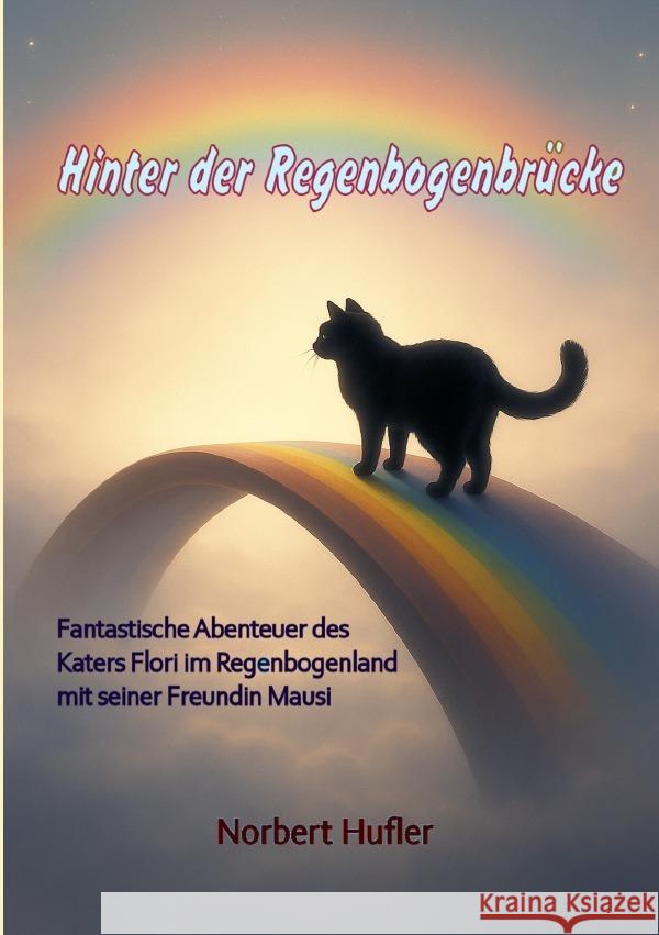 Hinter der Regenbogenbrücke Hufler, Norbert 9783565096510 epubli - książka
