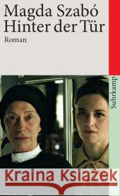 Hinter der Tür : Roman. Das Buch zum Film. Nachw. v. Eva Haldimann Szabó, Magda 9783518462898 Suhrkamp - książka