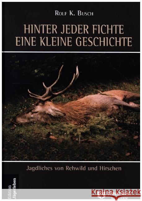 Hinter jeder Fichte eine kleine Geschichte, 3 Teile Busch, Rolf K. 9783788820077 Neumann-Neudamm - książka