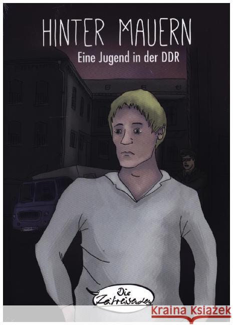 Hinter Mauern : Eine Jugend in der DDR Die Zeitreisenden 9783861539995 Ch. Links Verlag - książka