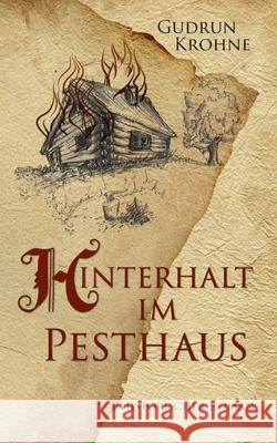 Hinterhalt im Pesthaus: Historischer Roman Gudrun Krohne 9783740766917 Twentysix - książka