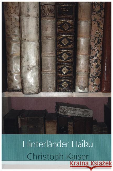 Hinterländer Haiku Kaiser, Christoph 9789463982214 Bookmundo - książka