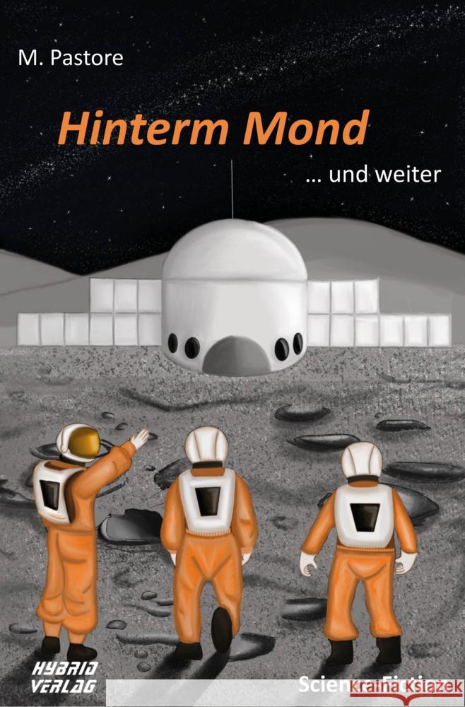 Hinterm Mond M. Pastore 9783967411393 Hybrid Verlag - książka