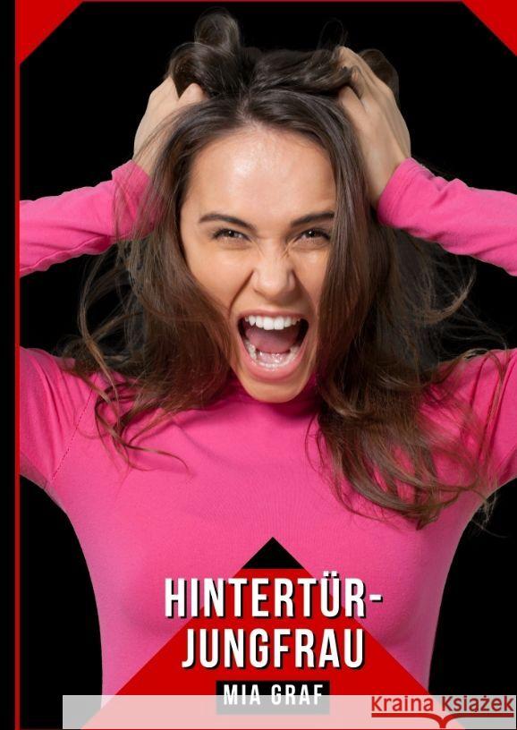 Hintert?r-Jungfrau: Geschichten mit explizitem Sex f?r Erwachsene Mia Graf 9783384146199 MIA Graf - książka