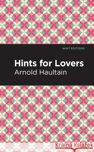 Hints for Lovers Arnold Haultain Mint Editions 9781513220581 Mint Ed - książka