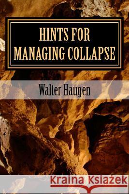 Hints for Managing Collapse Walter Haugen 9781494466459 Createspace - książka