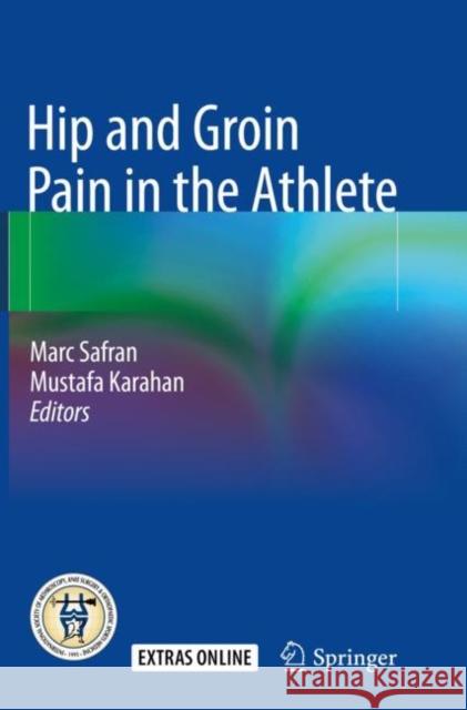 Hip and Groin Pain in the Athlete Marc Safran Mustafa Karahan 9783662586983 Springer - książka